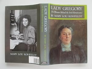Bild des Verkufers fr Lady Gregory: the woman behind the Irish renaissance zum Verkauf von Aucott & Thomas