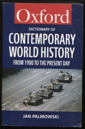 Immagine del venditore per A Dictionary of Contemporary World History ; From 1900 to the Present Day Oxford Paperback Reference From 1900 to the Present Day venduto da E Ridge Fine Books