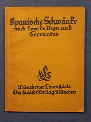 Drei spanische Schwänke nach Lope de Vega und Cervantes (= Münchner Laienspiele, Heft 21).