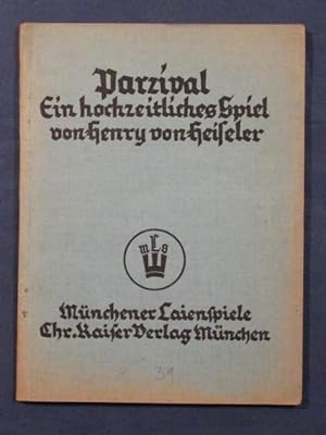Der junge Parzival. Ein Hochzeitsspiel (= Münchner Laienspiele, Heft 31).