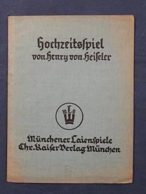 Hochzeitsspiel (= Münchner Laienspiele, Heft 52).
