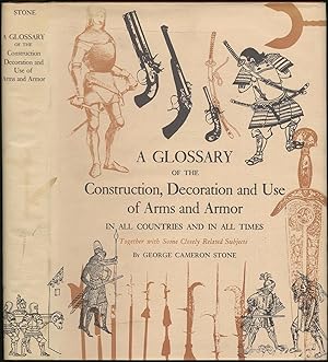 Image du vendeur pour A Glossary of the Construction, Decoration and Use of Arms and Armor: In All Countries and in All Times, Together with some Closely Related Subjects mis en vente par Between the Covers-Rare Books, Inc. ABAA
