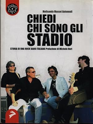 Image du vendeur pour Chiedi chi sono gli Stadio mis en vente par Librodifaccia