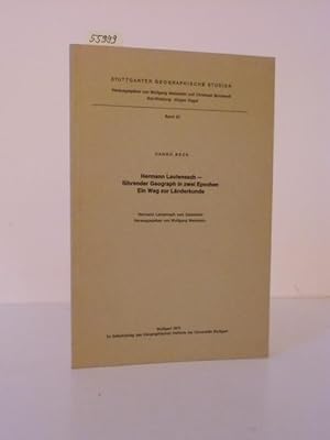 Hermann Lautensach - führender Geograph in zwei Epochen. Ein Weg zur Länderkunde. Hermann Lautens...