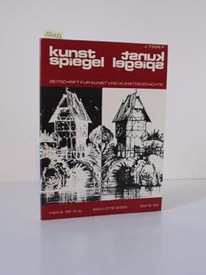 Kunstspiegel Heft 4/82, 4. Jg. Zeitschrift für Kunst und Kunstgeschichte. Mit Beiträgen von Prof....