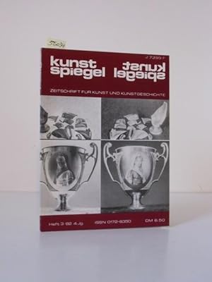 Kunstspiegel Heft 3/82, 4. Jg. Zeitschrift für Kunst und Kunstgeschichte. Mit Beiträgen von Dr. V...