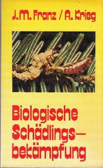 Bild des Verkäufers für Biologische Schädlings-bekämpfung. zum Verkauf von Buchversand Joachim Neumann