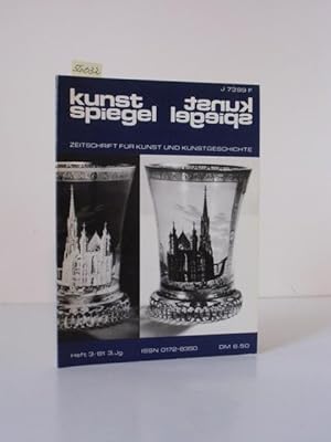 Kunstspiegel Heft 3/81, 3. Jg. Zeitschrift für Kunst und Kunstgeschichte. Mit Beiträgen von Dr. G...