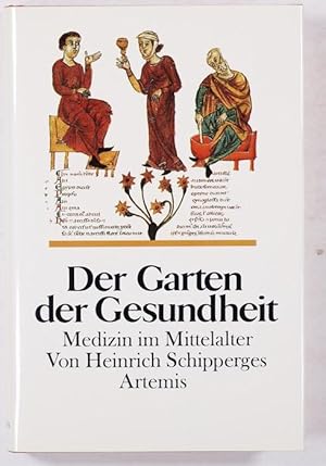 Bild des Verkufers fr Der Garten der Gesundheit. Medizin im Mittelalter. zum Verkauf von Antiq. F.-D. Shn - Medicusbooks.Com