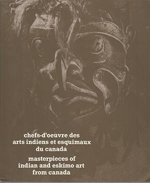 Imagen del vendedor de Chefs-d oeuvre des arts indiens et esquimaux du canada. Masterpieces of Indian and Eskimo Art from Canada a la venta por Graphem. Kunst- und Buchantiquariat