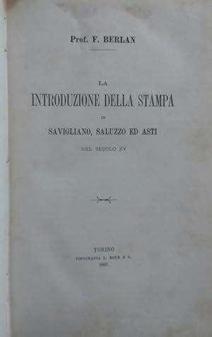 Bild des Verkufers fr LA INTRODUZIONE DELLA STAMPA IN SAVIGLIANO, SALUZZO ED ASTI NEL SECOLO XV. zum Verkauf von studio bibliografico pera s.a.s.