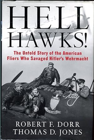 Seller image for Hell Hawks! The Untold Story of the American Flier's Who Savaged Hitler's Wehrmacht for sale by Barbarossa Books Ltd. (IOBA)