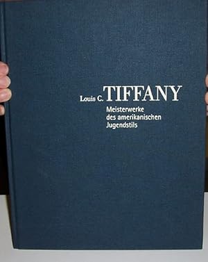 Seller image for Louis C. Tiffany. Meisterwerke des amerikanischen Jugendstils. Mit zahlreichen farbigen und einigen s/w Abbildungen. for sale by Versandantiquariat Brck (VDA / ILAB)