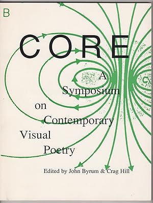 Seller image for CORE : A Symposium on Contemporary Visual Poetry for sale by Philip Smith, Bookseller