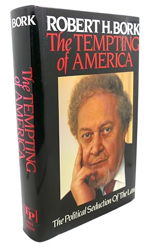 Imagen del vendedor de THE TEMPTING OF AMERICA : The Political Seduction of the Law a la venta por Rare Book Cellar