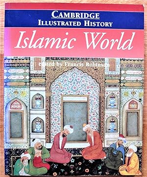 Immagine del venditore per The Cambridge Illustrated History of the Islamic World venduto da Ken Jackson