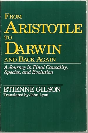 Bild des Verkufers fr From Aristotle To Darwin And Back Again: A Journey in Final Causality, Species, and Evolution zum Verkauf von Sabra Books