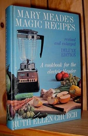 Mary Meade's Magic Recipes for the Electric Blender