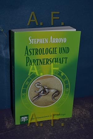 Bild des Verkufers fr Astrologie und Partnerschaft : neue Dimensionen in der Astrologie. zum Verkauf von Antiquarische Fundgrube e.U.