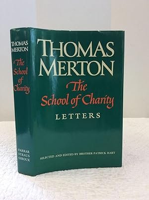 Bild des Verkufers fr THE SCHOOL OF CHARITY: The Letters of Thomas Merton on Religious Renewal and Spiritual Direction zum Verkauf von Kubik Fine Books Ltd., ABAA