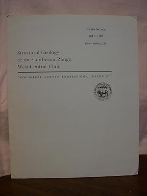 STRUCTURAL GEOLOGY OF THE CONFUSION RANGE, WEST-CENTRAL UTAH; GEOLOGICAL SURVEY PROFESSIONAL PAPE...