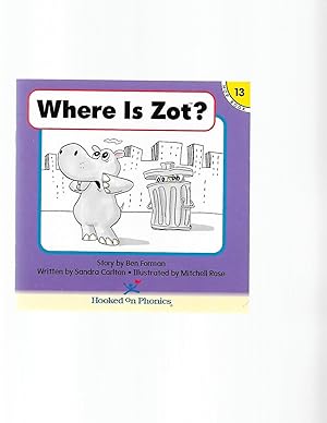 Imagen del vendedor de Where is Zot (Hooked on Phonics, Book 13) a la venta por TuosistBook
