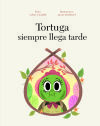 Seller image for TORTUGA SIEMPRE LLEGA TARDE, LA for sale by AG Library