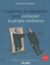 Bild des Verkufers fr CUADERNO DE EJERCICIOS PARA ESTIMULAR LA PROPIA CONFIANZA zum Verkauf von Agapea Libros