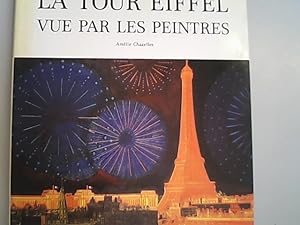 Seller image for La tour eiffel vue par les peintres. for sale by Antiquariat Bookfarm