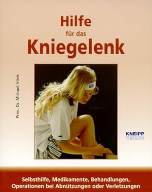 Seller image for Hilfe fr das Kniegelenk: Selbsthilfe, Medikamente, Behandlungen, Operationen for sale by Antiquariat Armebooks