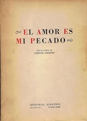 Seller image for EL AMOR ES MI PECADO for sale by Librera Torren de Rueda