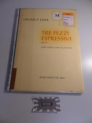 Bild des Verkufers fr Tre pezzi espressivi fr Oboe und Klavier. Op. 37. Brenreiter 3906. zum Verkauf von Druckwaren Antiquariat