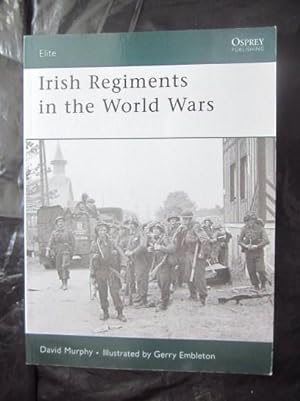 Irish Regiments in the World Wars (Elite)