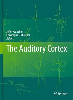 Immagine del venditore per The Auditory Cortex : Fundamental Neuroscience venduto da AHA-BUCH