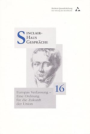 Seller image for 16. Sinclair-Haus Gesprch: Europas Verfassung - Eine Ordnung fr die Zukunft der Union. Bad Homburg v.d. Hhe, 11.-12. Mai 2001. for sale by Antiquariat Immanuel, Einzelhandel