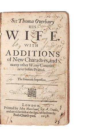 Seller image for Sir Thomas Overbury His Wife. With Additions of new Characters, and many other Witty Conceits never before printed. The sixteenth Impression. for sale by Bernard Quaritch Ltd ABA ILAB