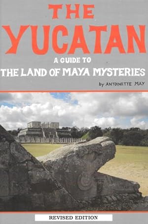 Seller image for THE YUCATAN : A Guide to the Land of Maya Mystyeries for sale by Grandmahawk's Eyrie