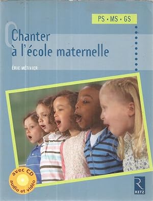 Chanter à l'école maternelle - avec CD audio et vidéo