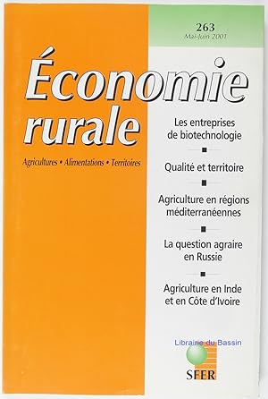 Economie rurale n°263 Les entreprises de biotechnologie Qualité et territoire Agriculture en régi...