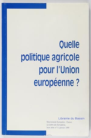 Quelle politique agricole pour l'Union Européenne