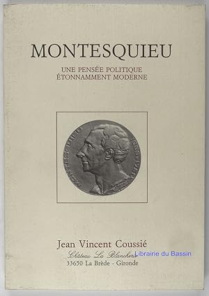 Montesquieu Illustre philosophe et viticulteur de La Brède Une pensée politique étonnamment moderne