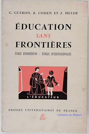 Bild des Verkufers fr Education sans frontires Ecole europenne Ecoles internationales zum Verkauf von Librairie du Bassin