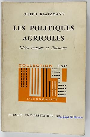 Seller image for Les politiques agricoles Ides fausses et illusions for sale by Librairie du Bassin