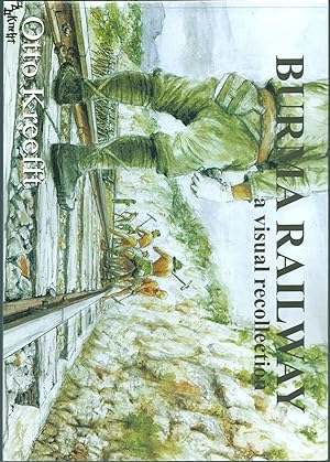 Seller image for Burma Railway - Some Scenes Remembered - A Visual Recollection (Birma Spoorweg een visuele herinnering) for sale by Taipan Books