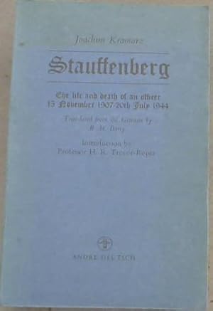 Image du vendeur pour Stauffenberg: The Life and Death of an Officer 15 November 1907 - 20th July 1944 mis en vente par Chapter 1