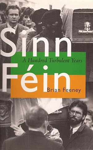 Imagen del vendedor de Sinn Fein: A Hundred Turbulent Years a la venta por Auldfarran Books, IOBA