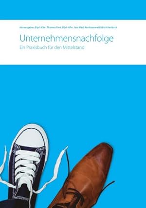 Image du vendeur pour Unternehmensnachfolge. Ein Praxisbuch fr den Mittelstand mis en vente par AHA-BUCH GmbH