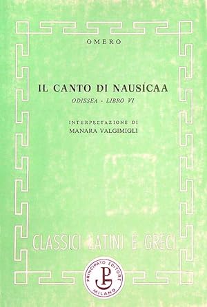 Bild des Verkufers fr Il canto di Nausicaa. Odissea libro VI zum Verkauf von Librodifaccia
