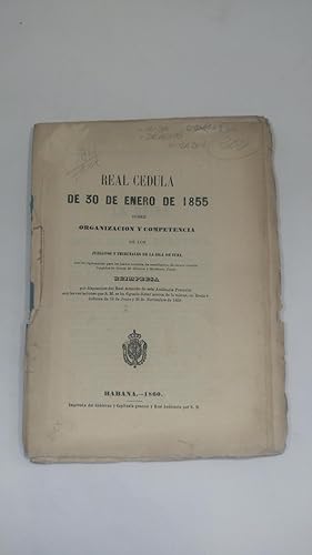 Imagen del vendedor de Real cdula de 30 de enero de 1855 sobre organizacin y competencia de los juzgados y tribunales de la Isla de Cuba con los reglamentos para los juicios verbales. a la venta por Libreria de Antano (ILAB & ABA Members)