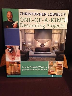 Seller image for Christopher Lowell's One-of-a-Kind Decorating Projects: Fast & Flexible Ways to Personalize Your Home signed copy for sale by Henry E. Lehrich